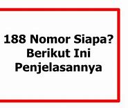 Nomor 188 Itu Siapa